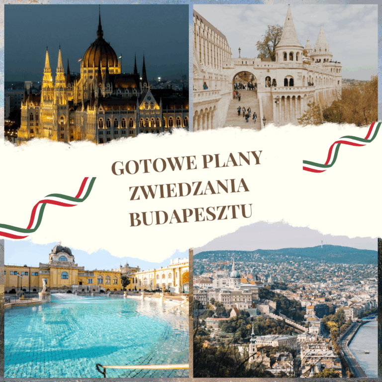 GOTOWE PLANY ZWIEDZANIA BUDAPESZTU